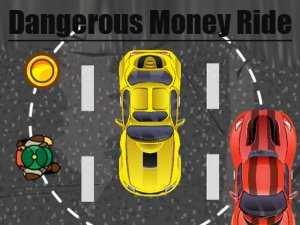 Dangerous Money Ride Online Arcade Game