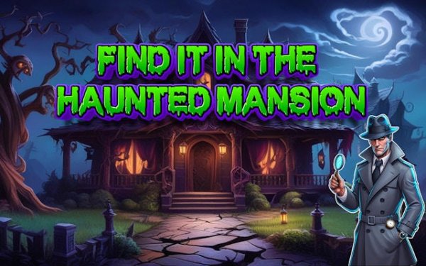 Find It In The Haunted Mansion - Hidden Object Puzzle Game